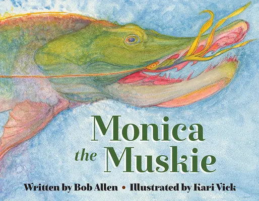 Monica le Muskie - Monica the Muskie