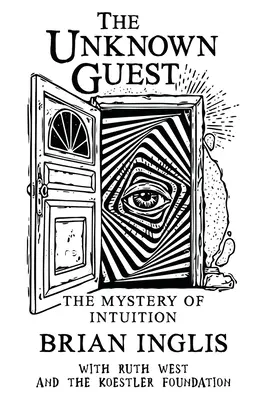 L'invité inconnu : Le mystère de l'intuition - The Unknown Guest: The Mystery of Intuition
