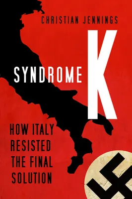 Syndrome K : Comment l'Italie a résisté à la solution finale - Syndrome K: How Italy Resisted the Final Solution