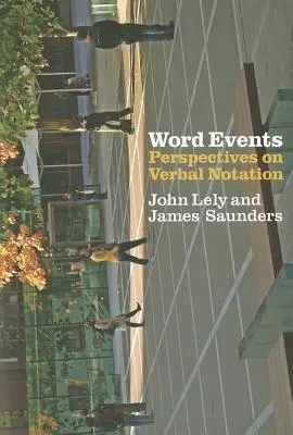 Word Events : Perspectives sur la notation verbale - Word Events: Perspectives on Verbal Notation