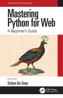 Maîtriser Python pour le Web : Guide du débutant - Mastering Python for Web: A Beginner's Guide