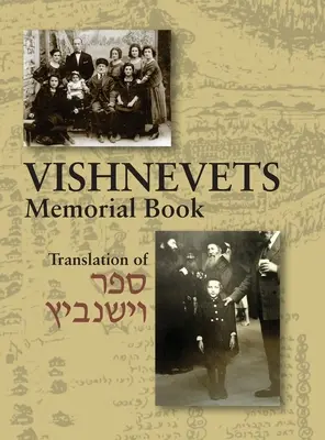 Livre commémoratif de Vishnevets : Traduction du Sefer Vishnivits - Memorial Book of Vishnevets: Translation of Sefer Vishnivits