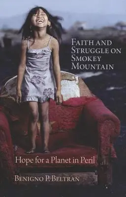 Foi et lutte à Smokey Mountain : l'espoir d'une planète en péril - Faith and Struggle on Smokey Mountain: Hope for a Planet in Peril