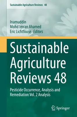 Sustainable Agriculture Reviews 48 : Pesticide Occurrence, Analysis and Remediation Vol. 2 Analysis (en anglais) - Sustainable Agriculture Reviews 48: Pesticide Occurrence, Analysis and Remediation Vol. 2 Analysis