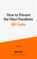 Comment prévenir la prochaine pandémie - How to Prevent the Next Pandemic