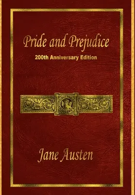 Orgueil et préjugés : édition du 200e anniversaire - Pride and Prejudice: 200th Anniversary Edition