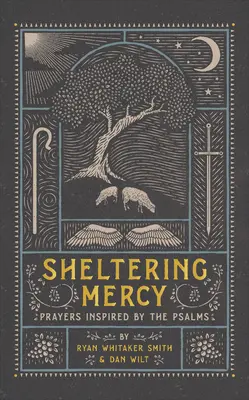 Sheltering Mercy : Prières inspirées des Psaumes - Sheltering Mercy: Prayers Inspired by the Psalms