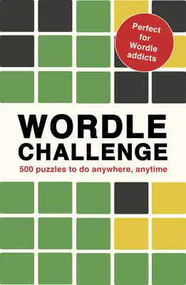 Wordle Challenge : 500 puzzles à faire n'importe où, n'importe quand - Wordle Challenge: 500 Puzzles to Do Anywhere, Anytime