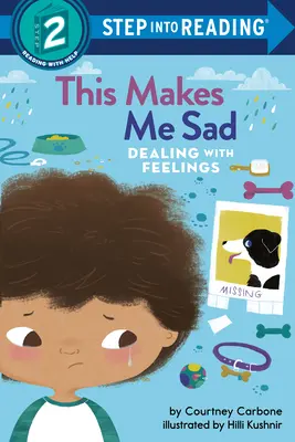 Cela me rend triste : Faire face aux sentiments - This Makes Me Sad: Dealing with Feelings