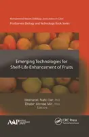 Technologies émergentes pour l'amélioration de la durée de conservation des fruits - Emerging Technologies for Shelf-Life Enhancement of Fruits