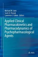 Pharmacocinétique clinique appliquée et pharmacodynamie des agents psychopharmacologiques - Applied Clinical Pharmacokinetics and Pharmacodynamics of Psychopharmacological Agents