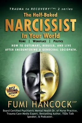 Le narcissique en demi-teinte dans votre monde - The Half-baked Narcissist in Your World