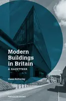 Bâtiments modernes en Grande-Bretagne - Une nomenclature - Modern Buildings in Britain - A Gazetteer