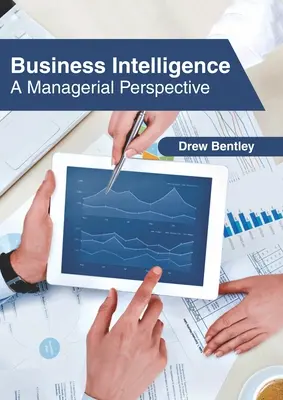 Intelligence économique : Une perspective managériale - Business Intelligence: A Managerial Perspective