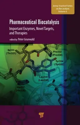 Biocatalyse pharmaceutique : Enzymes importantes, nouvelles cibles et thérapies - Pharmaceutical Biocatalysis: Important Enzymes, Novel Targets, and Therapies