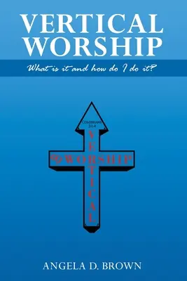 Le culte vertical : Qu'est-ce que c'est et comment le faire ? - Vertical Worship: What Is It and How To Do It?