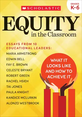 L'équité en classe : Ce à quoi elle ressemble et comment l'atteindre - Equity in the Classroom: What It Looks Like and How to Achieve It