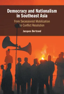 Démocratie et nationalisme en Asie du Sud-Est - Democracy and Nationalism in Southeast Asia