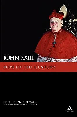 Jean XXIII : Le pape du siècle - John XXIII: Pope of the Century