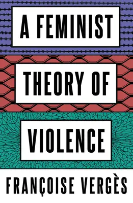 Une théorie féministe de la violence : Une perspective décoloniale - A Feminist Theory of Violence: A Decolonial Perspective