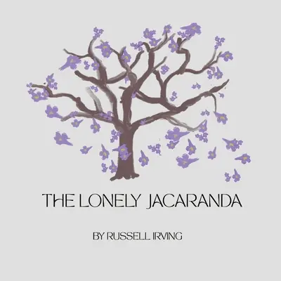 Le Jacaranda solitaire - The Lonely Jacaranda
