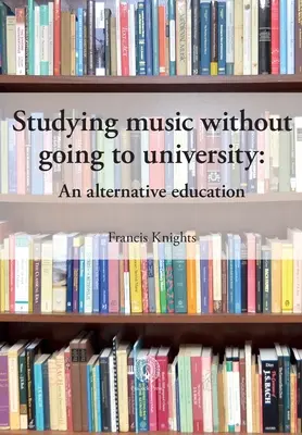 Étudier la musique sans aller à l'université : Une éducation alternative - Studying music without going to university: An alternative education