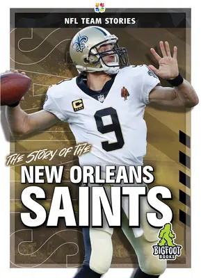 L'histoire des Saints de la Nouvelle-Orléans - The Story of the New Orleans Saints