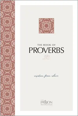 Le Livre des Proverbes (édition 2020) : La sagesse d'en haut - The Book of Proverbs (2020 Edition): Wisdom from Above