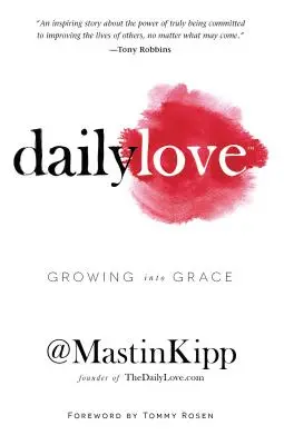 L'amour au quotidien : Grandir dans la grâce - Daily Love: Growing Into Grace