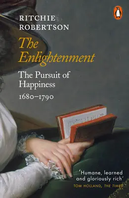 Les Lumières - La recherche du bonheur 1680-1790 - Enlightenment - The Pursuit of Happiness 1680-1790