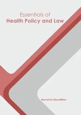 L'essentiel de la politique et du droit de la santé - Essentials of Health Policy and Law
