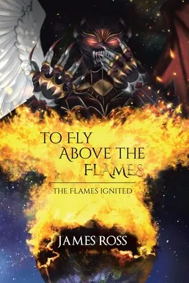 Pour voler au-dessus des flammes - To Fly Above the Flames