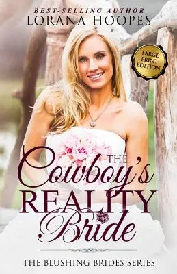 The Cowboy's Reality Bride Large Print : Une romance de Blushing Brides - The Cowboy's Reality Bride Large Print: A Blushing Brides Romance