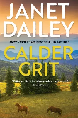 Calder Grit : Un roman historique sur la dynastie des ranchs - Calder Grit: A Sweeping Historical Ranching Dynasty Novel