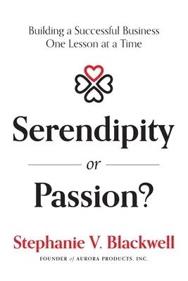 Sérendipité ou passion : Construire une entreprise prospère, une leçon à la fois - Serendipity or Passion: Building a Successful Business One Lesson at a Time