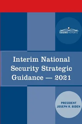 Orientations stratégiques provisoires en matière de sécurité nationale : Renouveler les avantages de l'Amérique - Interim National Security Strategic Guidance: Renewing America's Advantages