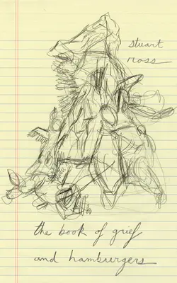 Le livre du chagrin et des hamburgers - The Book of Grief and Hamburgers