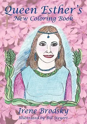 Le nouveau livre de coloriage de la reine Esther - Queen Esther's New Coloring Book
