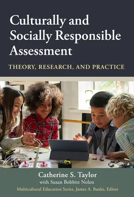L'évaluation culturellement et socialement responsable : Théorie, recherche et pratique - Culturally and Socially Responsible Assessment: Theory, Research, and Practice