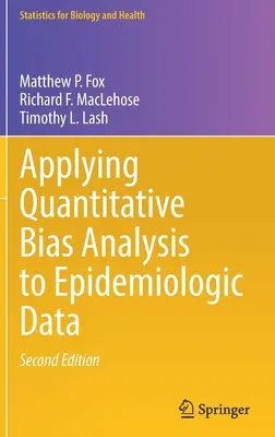 Application de l'analyse quantitative des biais aux données épidémiologiques - Applying Quantitative Bias Analysis to Epidemiologic Data