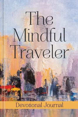 Journal du voyageur attentif - The Mindful Traveler Journal