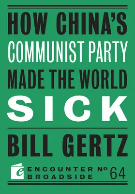 Comment le parti communiste chinois a rendu le monde malade - How China's Communist Party Made the World Sick