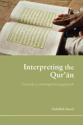 Interpréter le Coran : Vers une approche contemporaine - Interpreting the Qur'an: Towards a Contemporary Approach