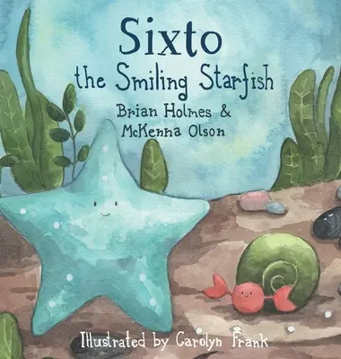 Sixto l'étoile de mer souriante - Sixto the Smiling Starfish