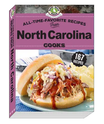 Recettes préférées des cuisiniers de Caroline du Nord - All Time Favorite Recipes from North Carolina Cooks