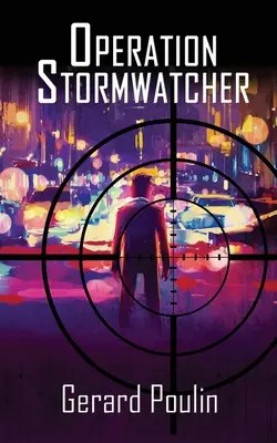 Opération Stormwatcher - Operation Stormwatcher