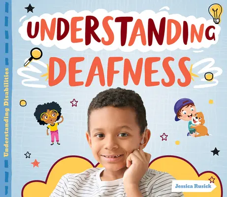 Comprendre la surdité - Understanding Deafness