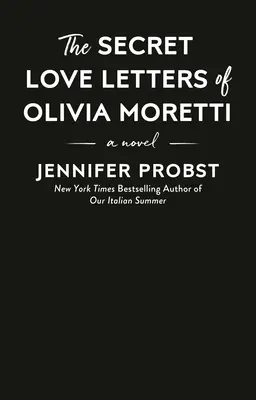 Les lettres d'amour secrètes d'Olivia Moretti - The Secret Love Letters of Olivia Moretti