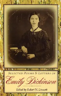 Poèmes et lettres choisis d'Emily Dickinson - Selected Poems & Letters of Emily Dickinson