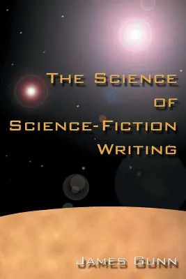 La science de l'écriture de la science-fiction - The Science of Science Fiction Writing